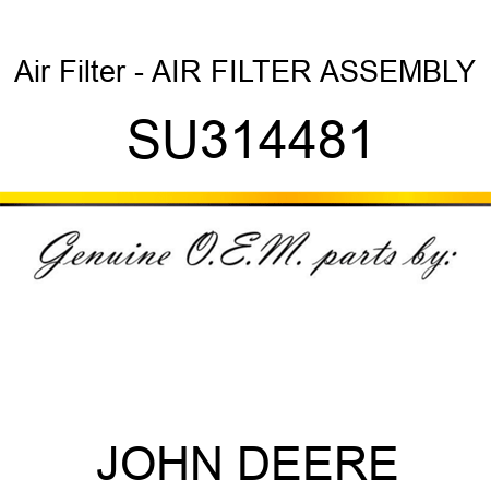 Air Filter - AIR FILTER, ASSEMBLY SU314481