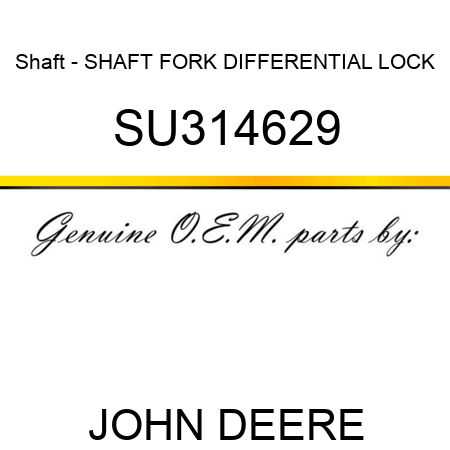 Shaft - SHAFT, FORK DIFFERENTIAL LOCK SU314629