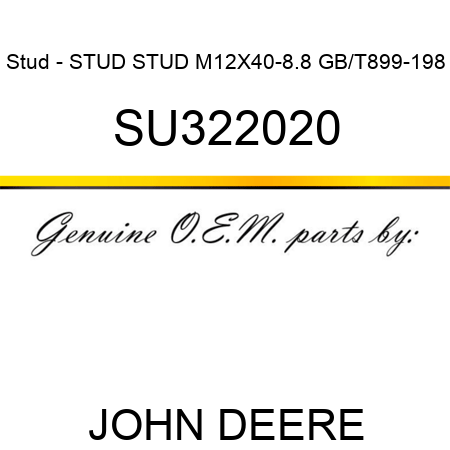 Stud - STUD, STUD, M12X40-8.8, GB/T899-198 SU322020