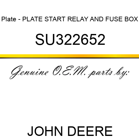 Plate - PLATE, START RELAY AND FUSE BOX SU322652