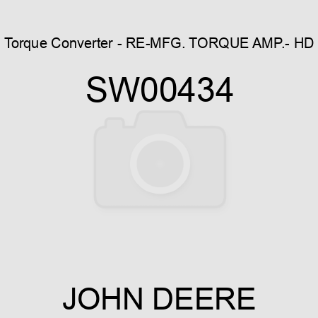 Torque Converter - RE-MFG. TORQUE AMP.- HD SW00434