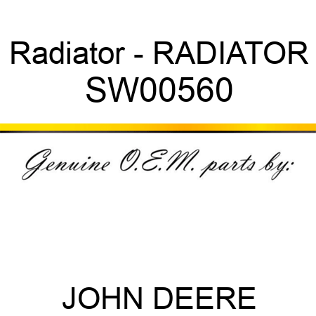 Radiator - RADIATOR SW00560