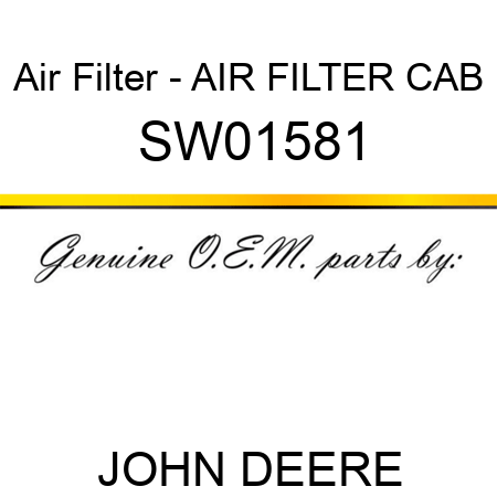 Air Filter - AIR FILTER, CAB SW01581