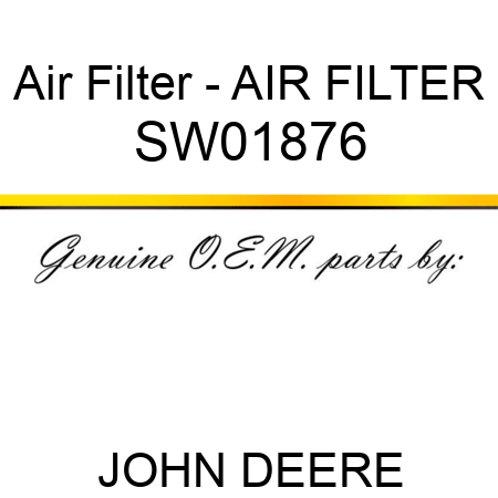 Air Filter - AIR FILTER SW01876