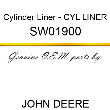 Cylinder Liner - CYL LINER SW01900