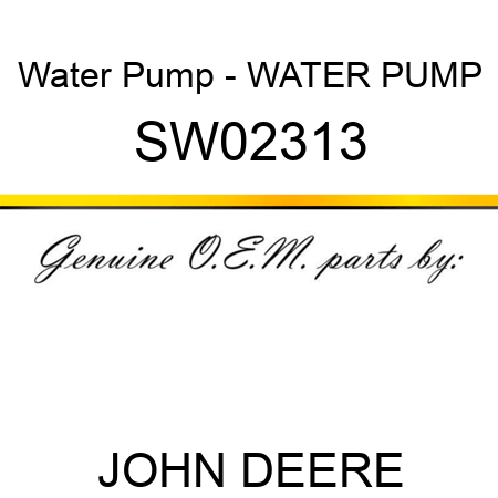 Water Pump - WATER PUMP SW02313