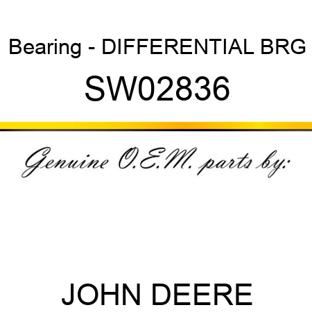Bearing - DIFFERENTIAL BRG SW02836