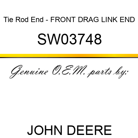 Tie Rod End - FRONT DRAG LINK END SW03748