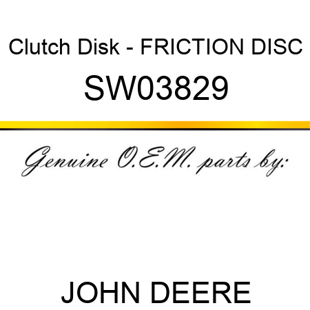 Clutch Disk - FRICTION DISC SW03829