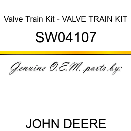 Valve Train Kit - VALVE TRAIN KIT SW04107