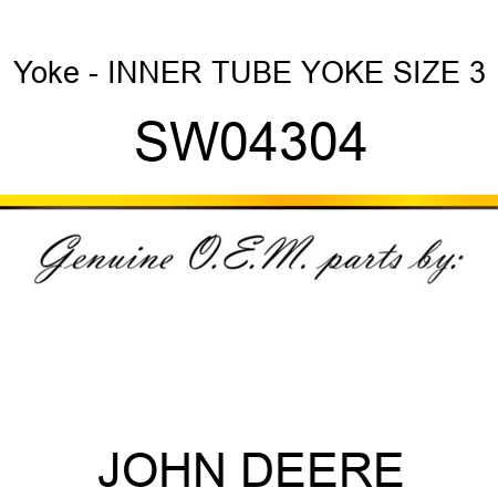 Yoke - INNER TUBE YOKE, SIZE 3 SW04304