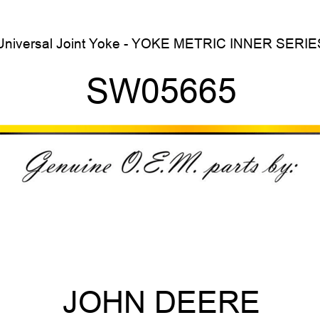 Universal Joint Yoke - YOKE METRIC INNER SERIES SW05665