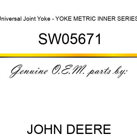Universal Joint Yoke - YOKE METRIC INNER SERIESI SW05671