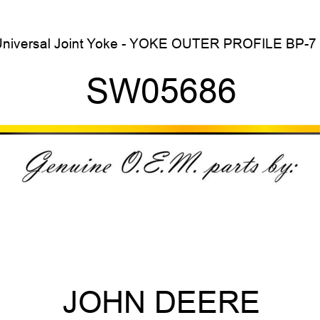 Universal Joint Yoke - YOKE OUTER PROFILE BP-7 2 SW05686