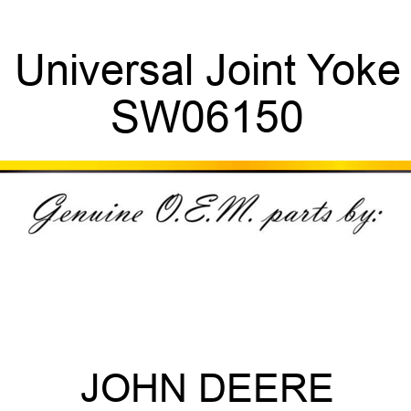 Universal Joint Yoke SW06150