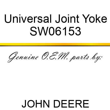 Universal Joint Yoke SW06153