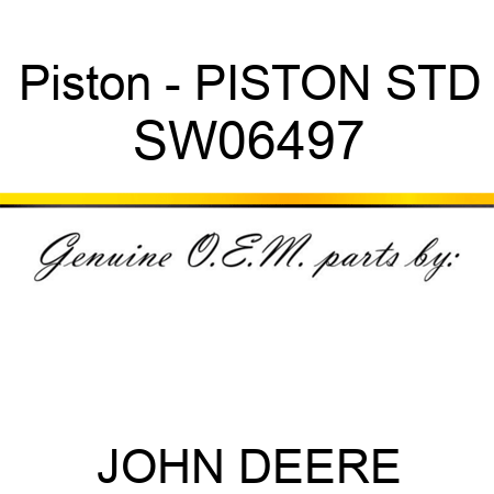 Piston - PISTON, STD SW06497