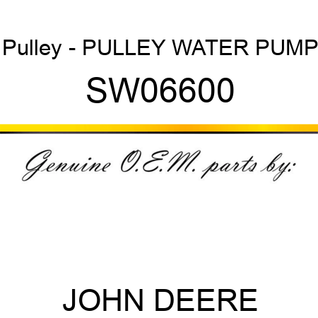 Pulley - PULLEY, WATER PUMP SW06600