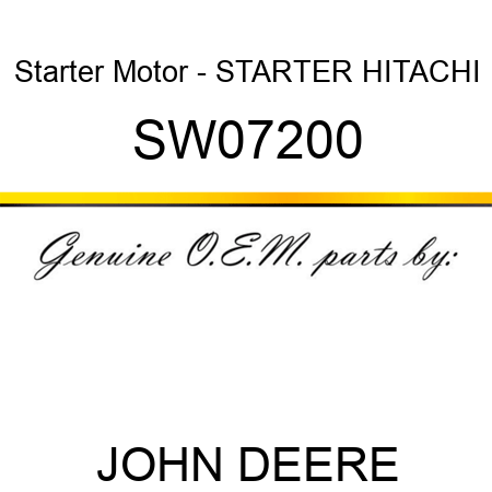 Starter Motor - STARTER, HITACHI SW07200