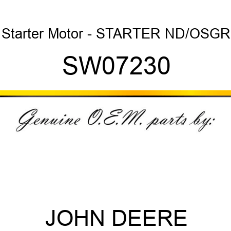Starter Motor - STARTER, ND/OSGR SW07230