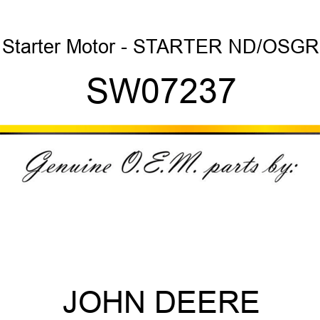 Starter Motor - STARTER, ND/OSGR SW07237