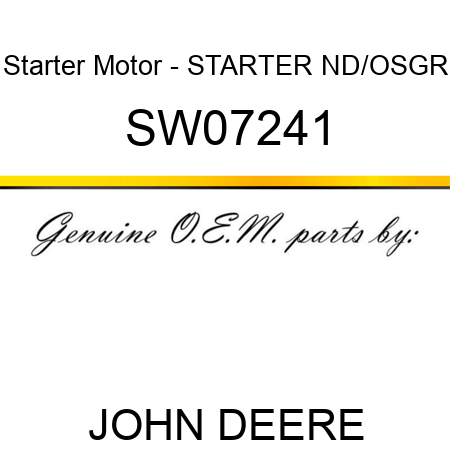 Starter Motor - STARTER, ND/OSGR SW07241