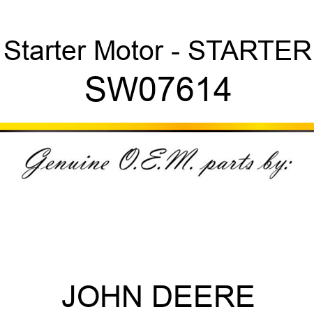 Starter Motor - STARTER SW07614