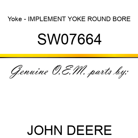 Yoke - IMPLEMENT YOKE ROUND BORE SW07664