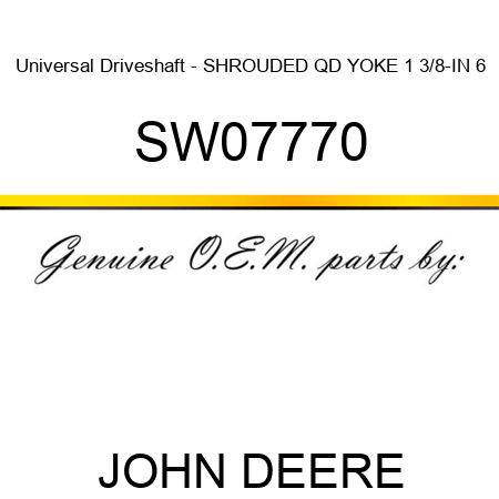 Universal Driveshaft - SHROUDED QD YOKE 1 3/8-IN 6 SW07770