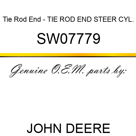 Tie Rod End - TIE ROD END, STEER CYL. SW07779