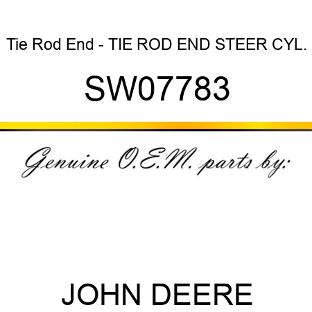 Tie Rod End - TIE ROD END, STEER CYL. SW07783