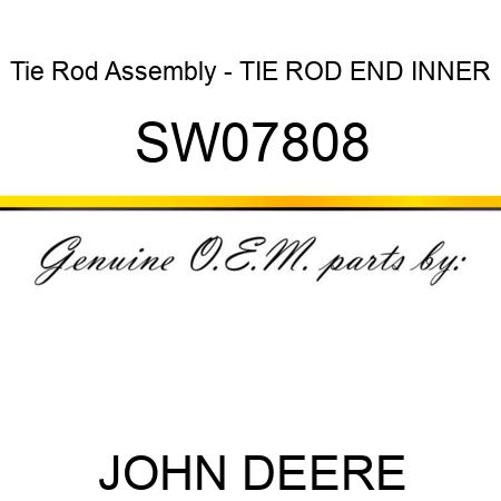 Tie Rod Assembly - TIE ROD END, INNER SW07808