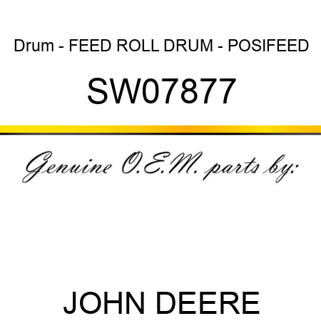Drum - FEED ROLL DRUM - POSIFEED SW07877