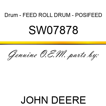 Drum - FEED ROLL DRUM - POSIFEED SW07878