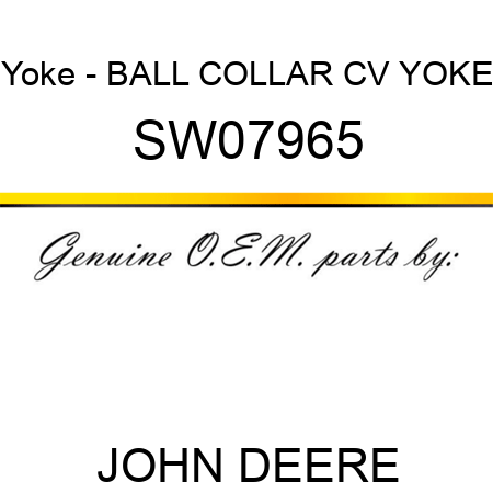 Yoke - BALL COLLAR CV YOKE SW07965