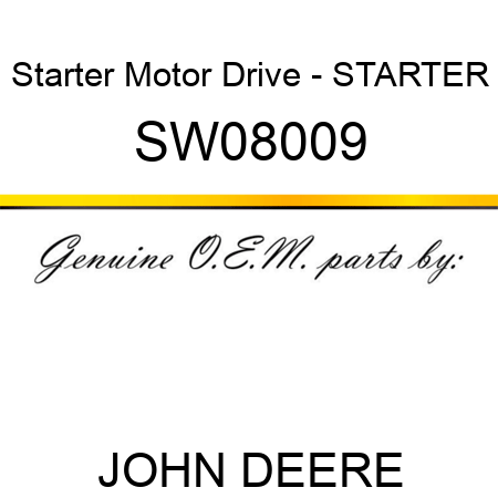 Starter Motor Drive - STARTER, SW08009