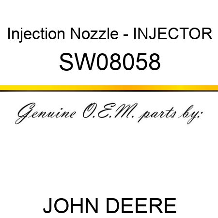 Injection Nozzle - INJECTOR SW08058