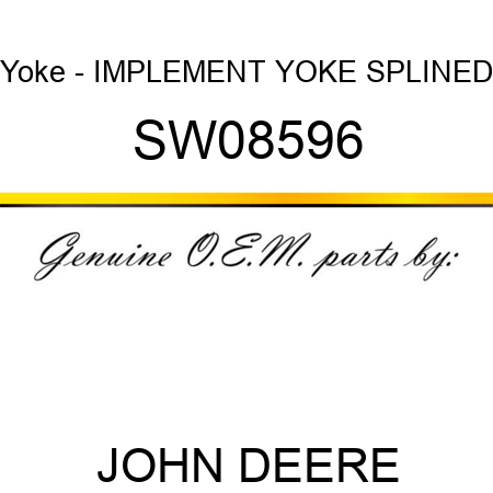 Yoke - IMPLEMENT YOKE, SPLINED SW08596