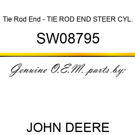 Tie Rod End - TIE ROD END, STEER CYL. SW08795