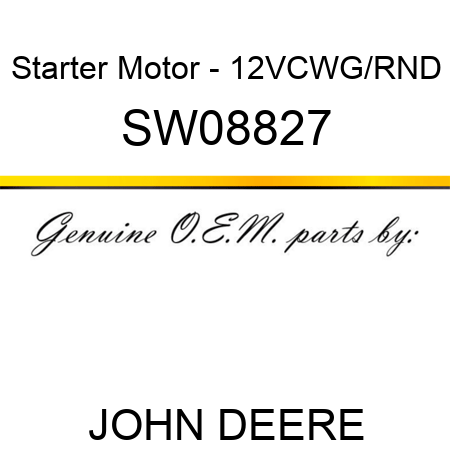 Starter Motor - 12V,CW,G/R,ND SW08827