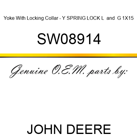 Yoke With Locking Collar - Y SPRING LOCK L & G 1X15 SW08914