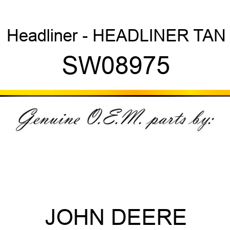 Headliner - HEADLINER TAN SW08975