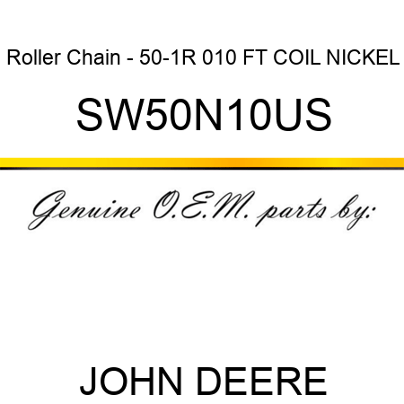 Roller Chain - 50-1R 010 FT COIL NICKEL SW50N10US
