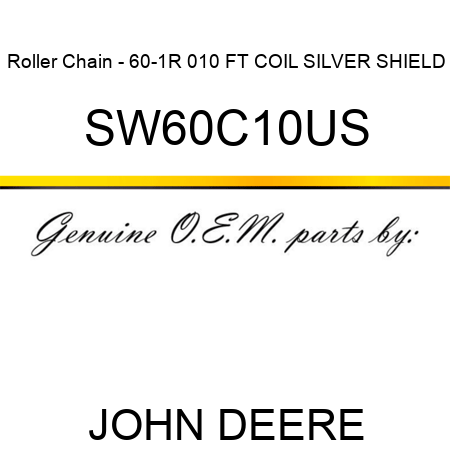 Roller Chain - 60-1R 010 FT COIL SILVER SHIELD SW60C10US
