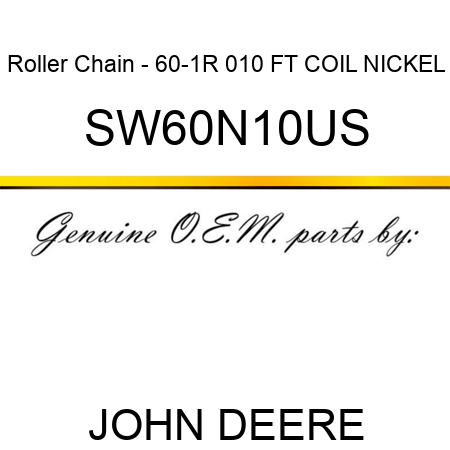 Roller Chain - 60-1R 010 FT COIL NICKEL SW60N10US