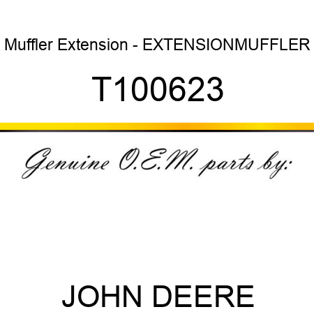 Muffler Extension - EXTENSION,MUFFLER T100623
