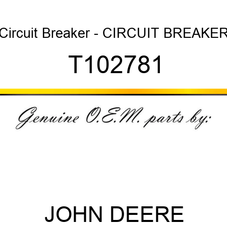 Circuit Breaker - CIRCUIT BREAKER T102781