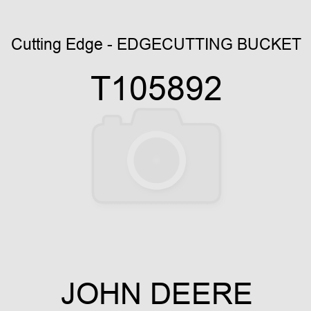 Cutting Edge - EDGE,CUTTING BUCKET T105892