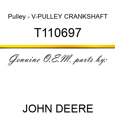 Pulley - V-PULLEY, CRANKSHAFT T110697