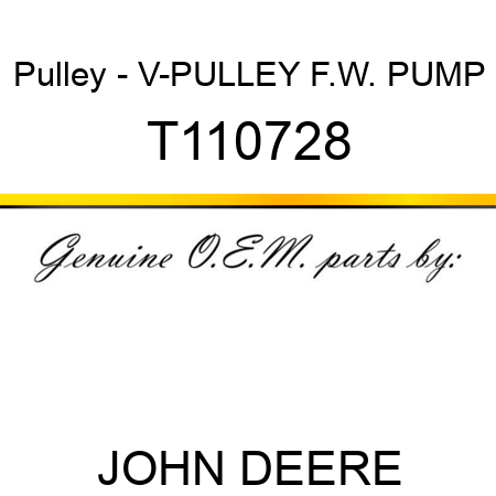 Pulley - V-PULLEY, F.W. PUMP T110728